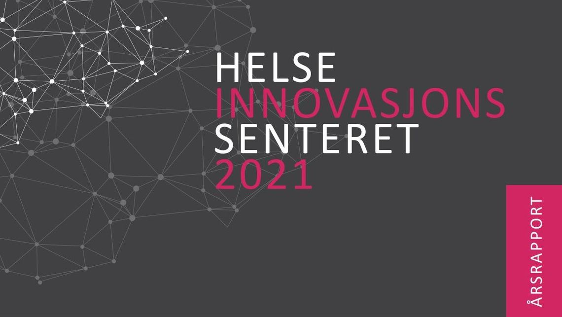 fremside årsrapport Helseinnovasjonssenteret 2021 farger grå hvit magenta